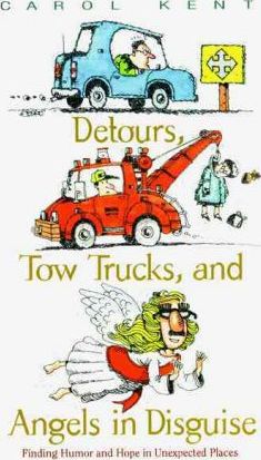 Cover of Detours Tow Trucks and Angels in Disguise - finding humor and hope in unexpexted places